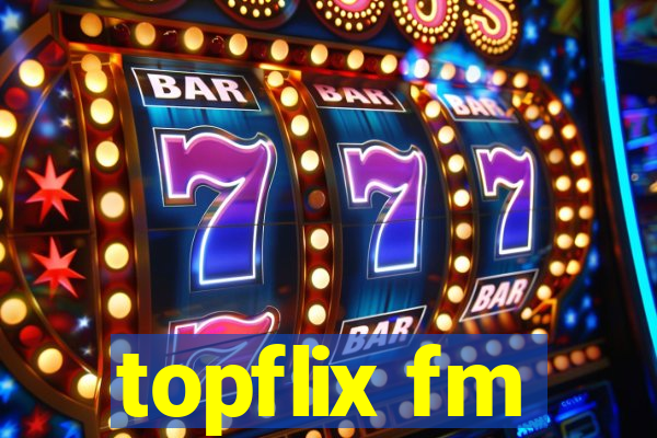 topflix fm